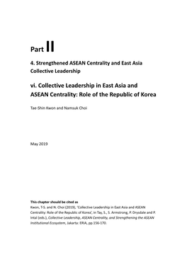 Vi. Collective Leadership in East Asia and ASEAN Centrality: Role of the Republic of Korea