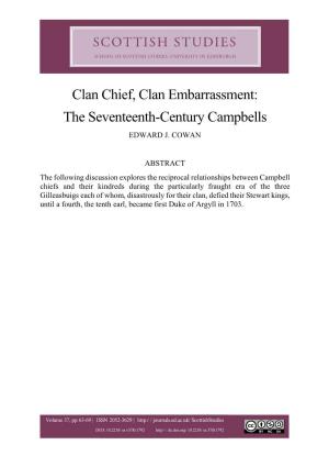 Clan Chief, Clan Embarrassment: the Seventeenth-Century Campbells EDWARD J