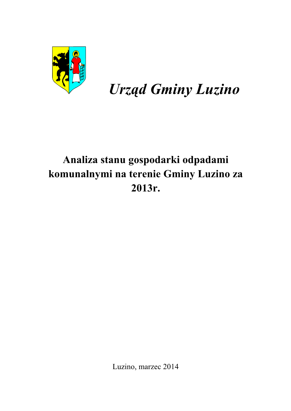 Analiza Stanu Gospodarki Odpadami Komunalnymi Na Terenie Gminy Luzino Za 2013R