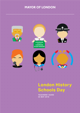 London History Schools Day - Teachers’ Guide 1