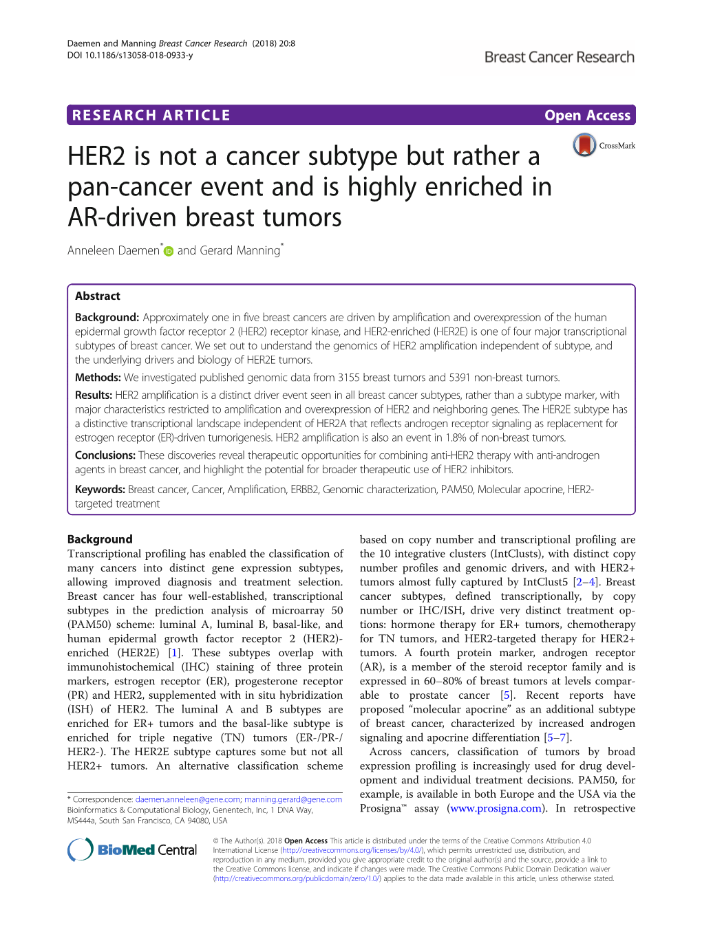 HER2 Is Not a Cancer Subtype but Rather a Pan-Cancer Event and Is Highly Enriched in AR-Driven Breast Tumors Anneleen Daemen* and Gerard Manning*