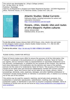 Oceans, Cities, Islands: Sites and Routes of Afro-Diasporic Rhythm Cultures Ananya Jahanara Kabir Published Online: 30 Jan 2014