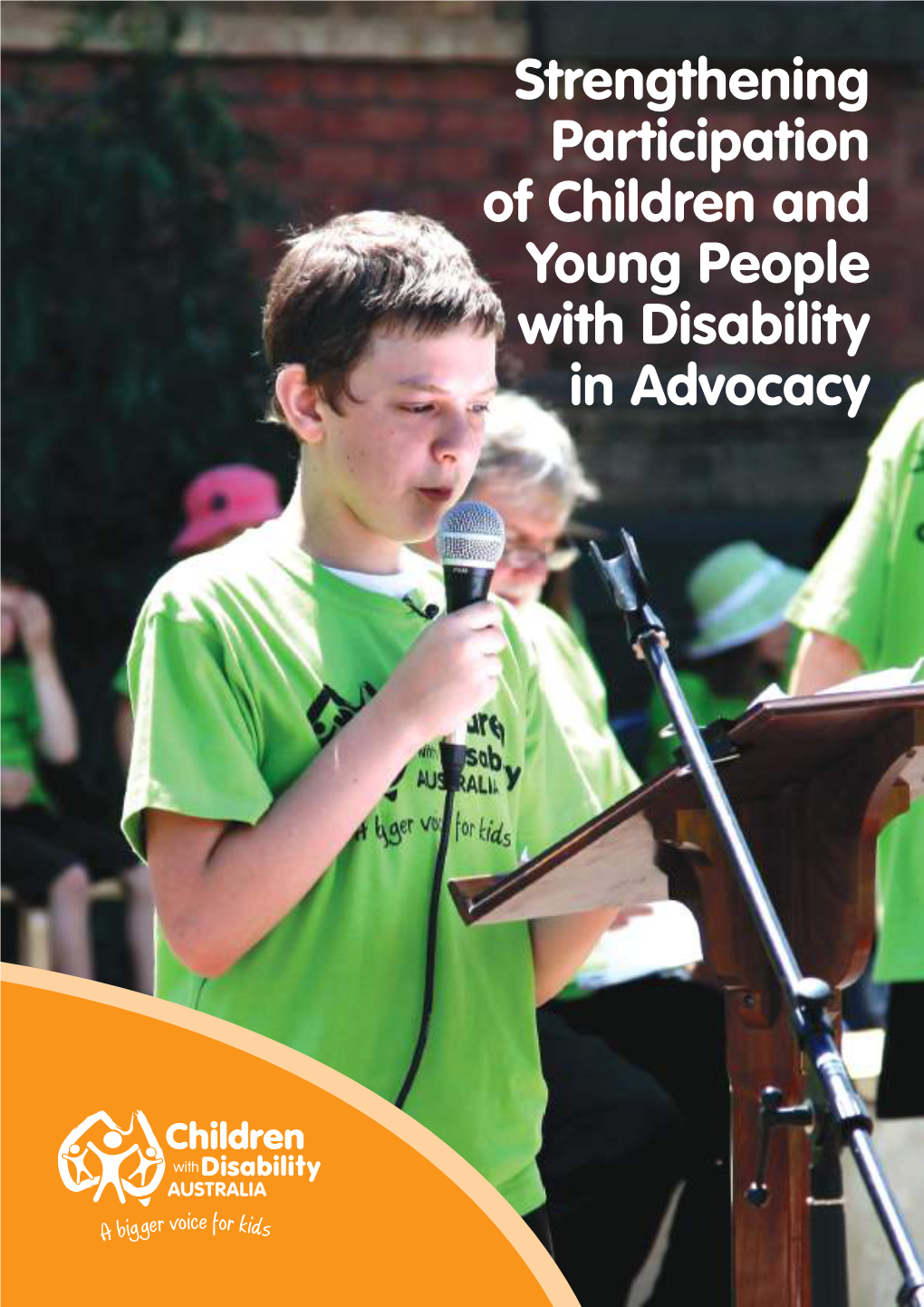 Strengthening Participation of Children and Young People with Disability in Advocacy Authors