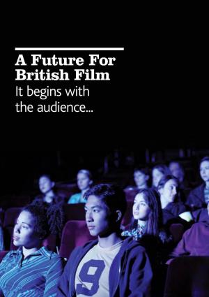 A Future for British Film, It Begins with the Audience