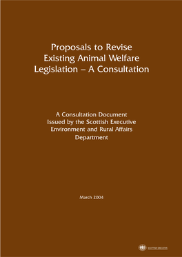 Proposals to Revise Existing Animal Welfare Legislation – a Consultation
