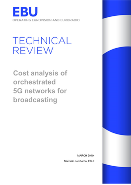 Cost Analysis of Orchestrated 5G Networks for Broadcasting