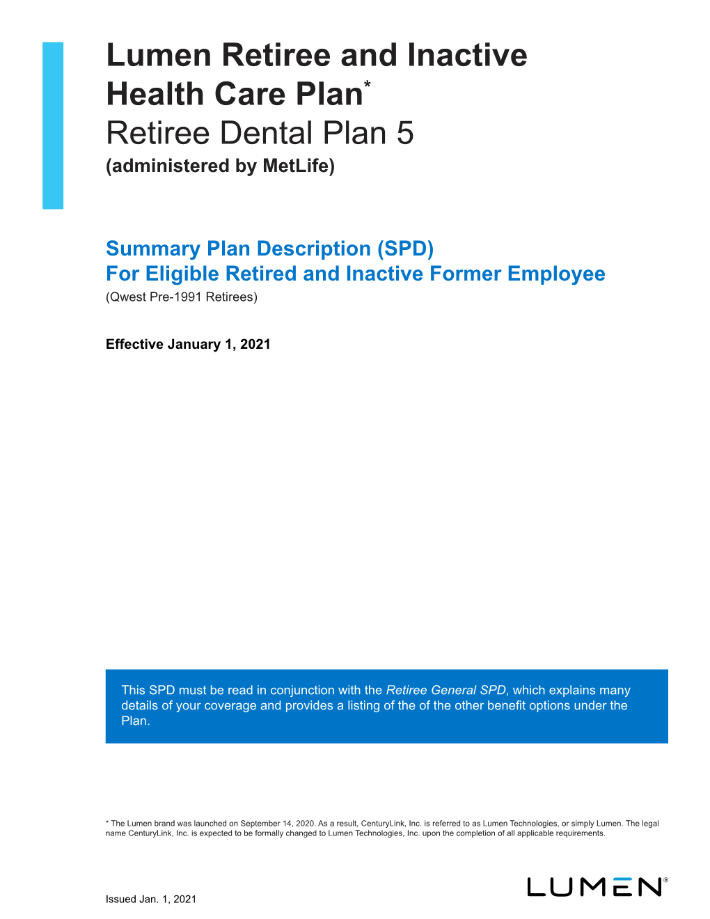 Lumen Retiree and Inactive Health Care Plan* Retiree Dental Plan 5