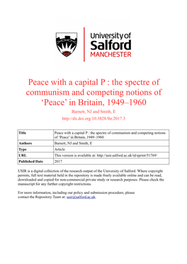 Peace with a Capital P : the Spectre of Communism and Competing Notions of ‘Peace’ in Britain, 1949–1960 Barnett, NJ and Smith, E
