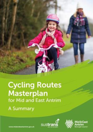 Cycling Routes Masterplan for Mid and East Antrim a Summary