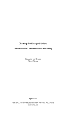 Chairing the Enlarged Union : the Netherlands' 2004 EU Council