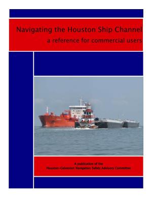 Navigating the Houston Ship Channel a Reference for Commercial Users