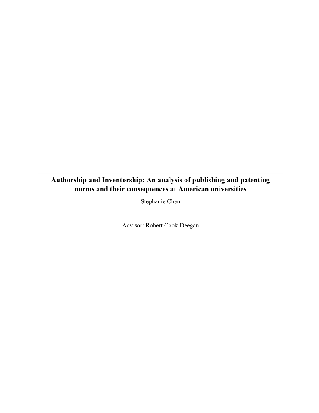 Authorship and Inventorship: an Analysis of Publishing and Patenting Norms and Their Consequences at American Universities Stephanie Chen