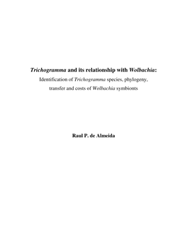 Trichogramma and Its Relationship with Wolbachia: Identification of Trichogramma Species, Phylogeny, Transfer and Costs of Wolbachia Symbionts