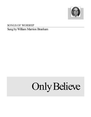 Only Believe Song Book from the SPOKEN WORD PUBLICATIONS, Write To