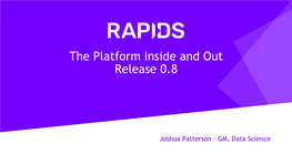 The Platform Inside and out Release 0.8