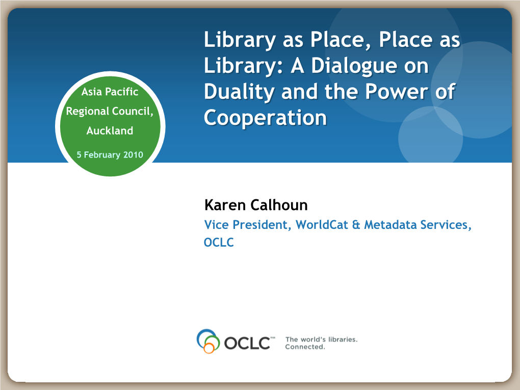 Library As Place, Place As Library: a Dialogue on Duality and the Power of Cooperation