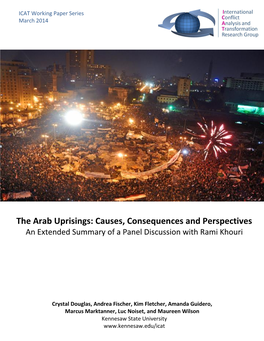 The Arab Uprisings: Causes, Consequences and Perspectives an Extended Summary of a Panel Discussion with Rami Khouri