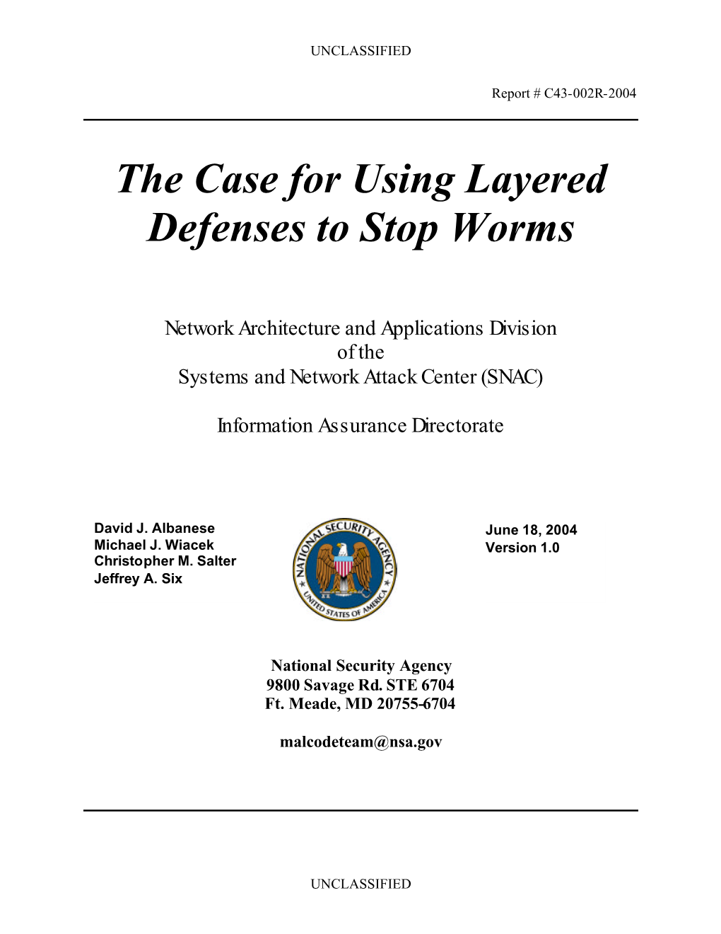 The Case for Using Layered Defenses to Stop Worms