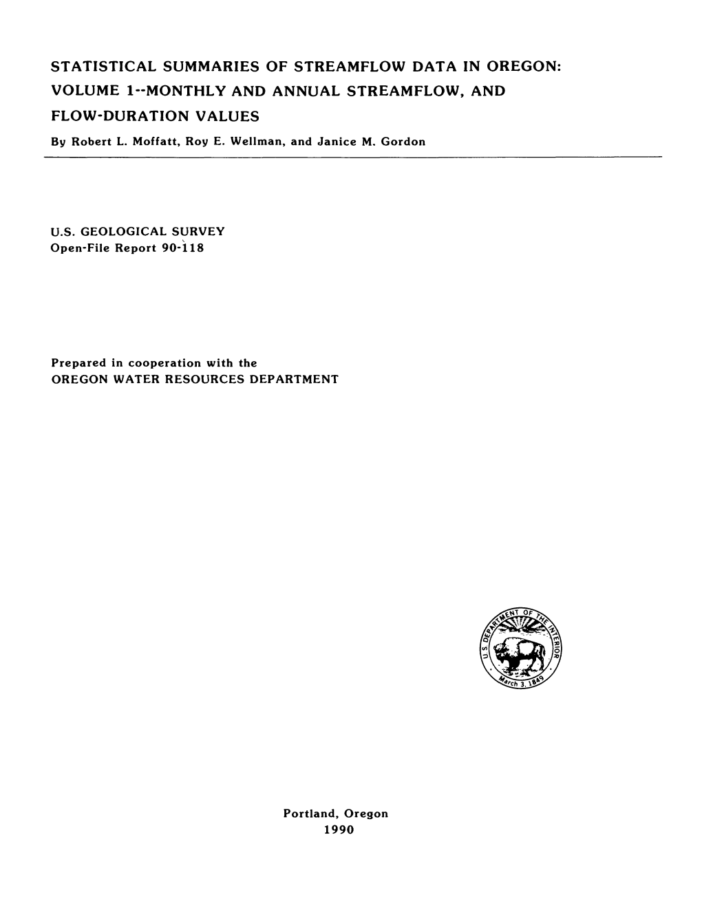 STATISTICAL SUMMARIES of STREAMFLOW DATA in OREGON: VOLUME 1-MONTHLY and ANNUAL STREAMFLOW, and FLOW-DURATION VALUES by Robert L