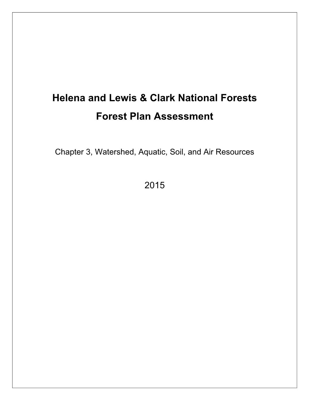 Helena and Lewis & Clark National Forests Forest Plan Assessment