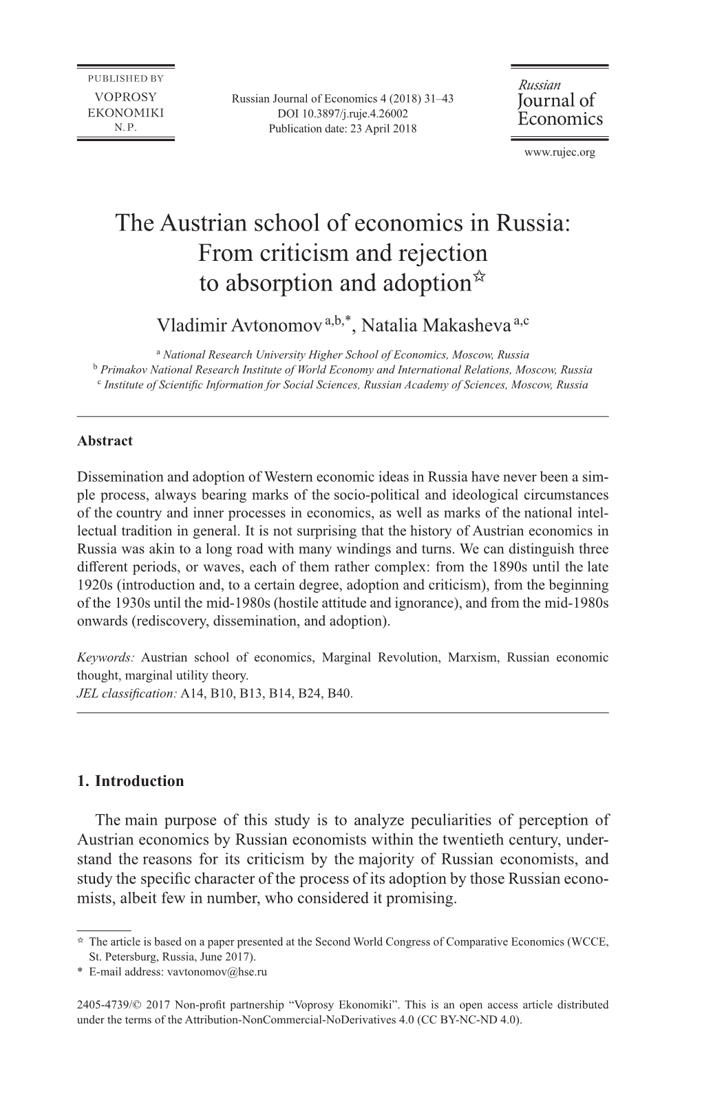 The Austrian School of Economics in Russia: from Criticism and Rejection to Absorption and Adoption✩ Vladimir Avtonomov A,B,*, Natalia Makasheva A,C