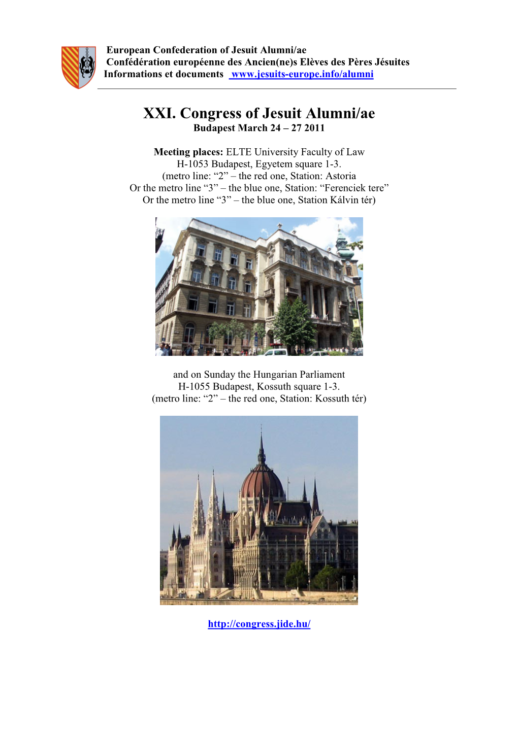 XXI. Congress of Jesuit Alumni/Ae Budapest March 24 – 27 2011