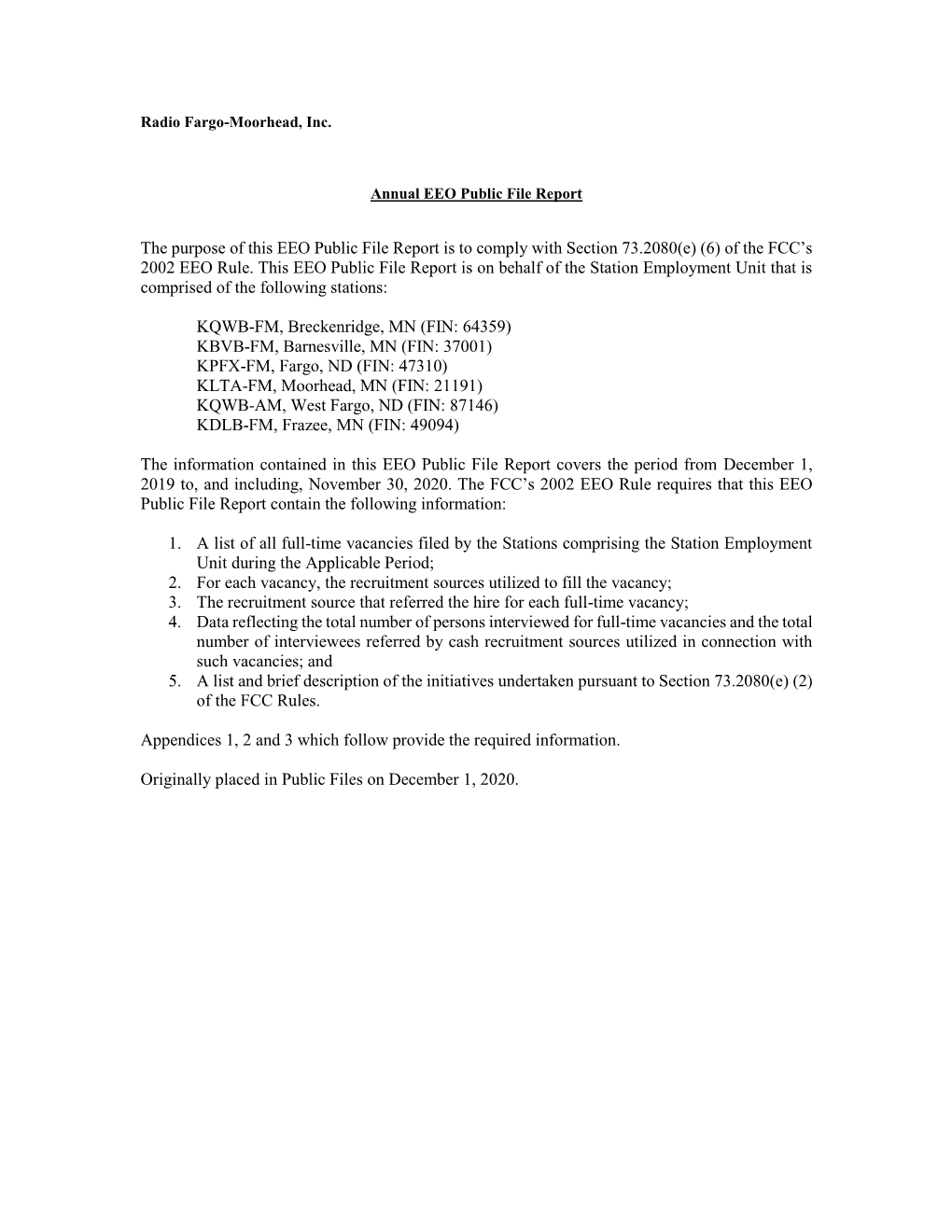 The Purpose of This EEO Public File Report Is to Comply with Section 73.2080(E) (6) of the FCC’S 2002 EEO Rule