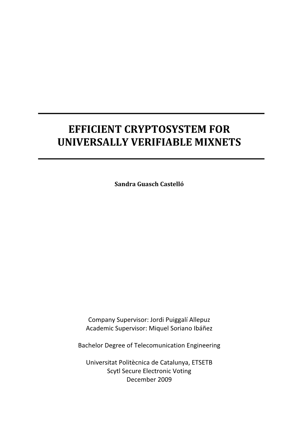 Efficient Cryptosystem for Universally Verifiable Mixnets