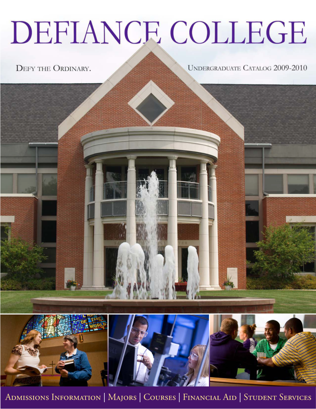 Admissions Information | Majors | Courses | Financial Aid | Student Services | TABLE of CONTENTS |