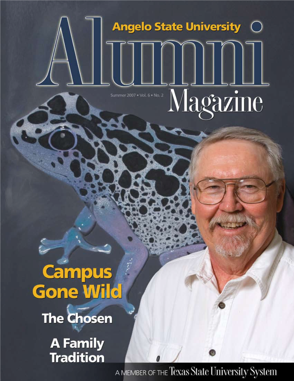 SUMMER 2007 Angelo State University Alumni Magazine Alumniangelo State University Magazine Contents Summer 2007 Vol