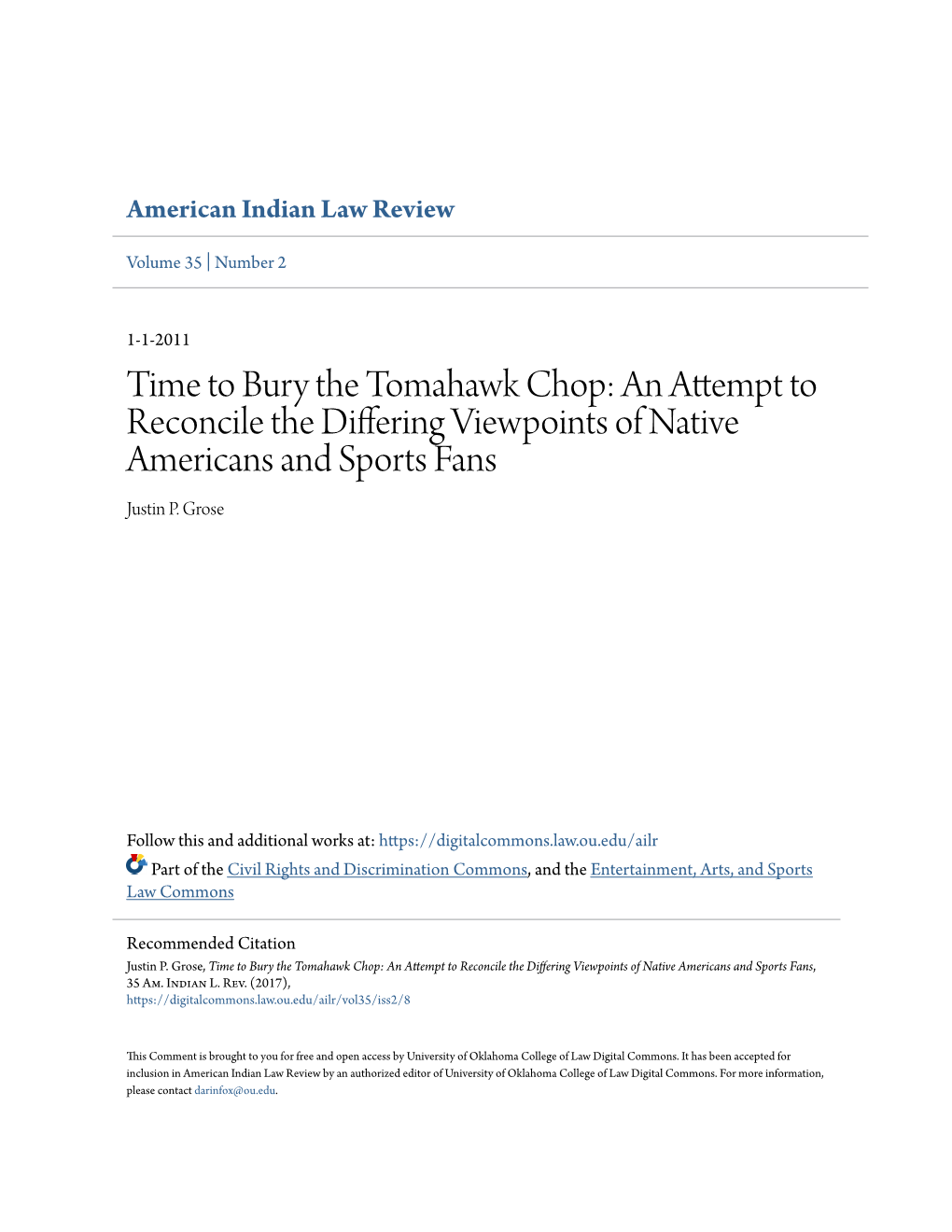 Time to Bury the Tomahawk Chop: an Attempt to Reconcile the Differing Viewpoints of Native Americans and Sports Fans Justin P