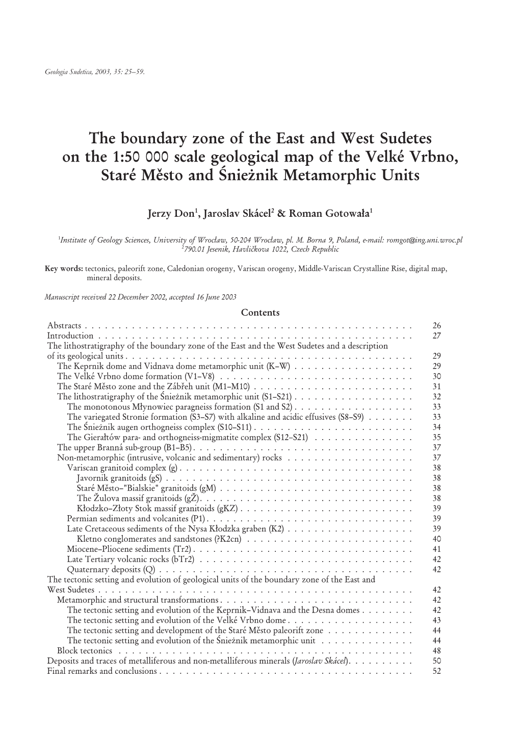 The Boundary Zone of the East and West Sudetes on the 1:50 000 Scale Geological Map of the Velké Vrbno, Staré Mìsto and Œnie¿Nik Metamorphic Units