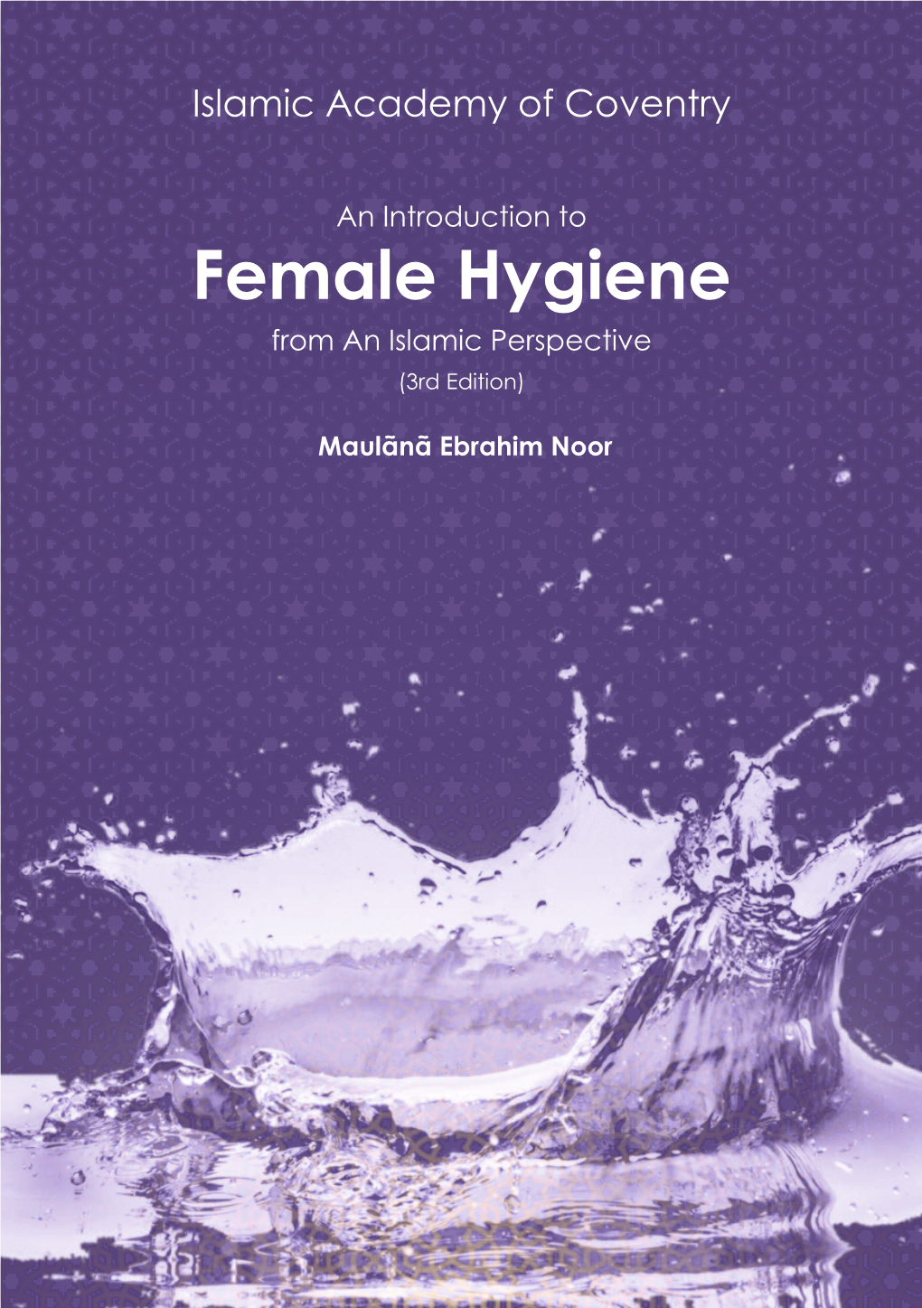 Female Hygiene from an Islamic Perspective (3Rd Edition)