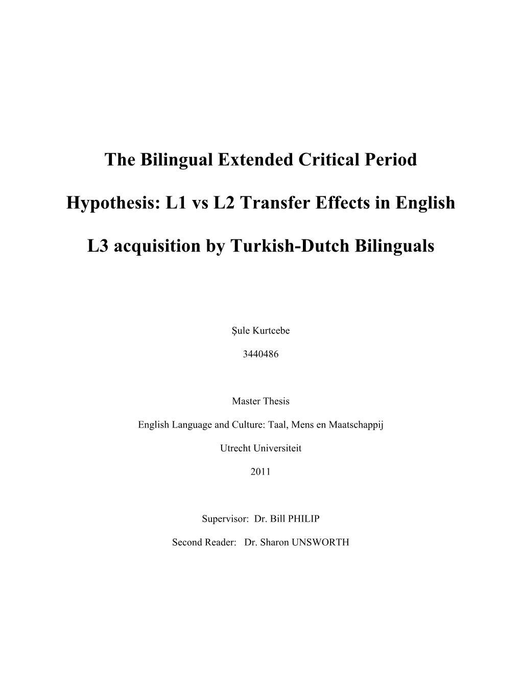 The Bilingual Extended Critical Period Hypothesis: L1 Vs L2 Transfer