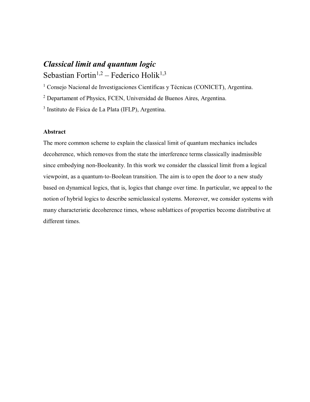 Classical Limit and Quantum Logic Sebastian Fortin1,2 – Federico Holik1,3 1 Consejo Nacional De Investigaciones Científicas Y Técnicas (CONICET), Argentina