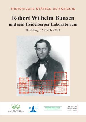 Robert Wilhelm Bunsen Und Sein Heidelberger Laboratorium Heidelberg, 12