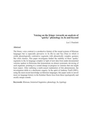 Voicing on the Fringe: Towards an Analysis of ‘Quirkyʼ Phonology in Ju and Beyond