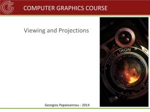 COMPUTER GRAPHICS COURSE Viewing and Projections