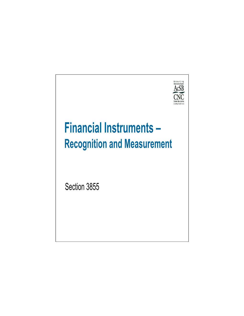 Financial Instrumentsinstruments –– Recognitionrecognition Andand Measurementmeasurement