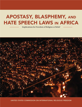 APOSTASY, BLASPHEMY, and HATE SPEECH LAWS in AFRICA Implications for Freedom of Religion Or Belief