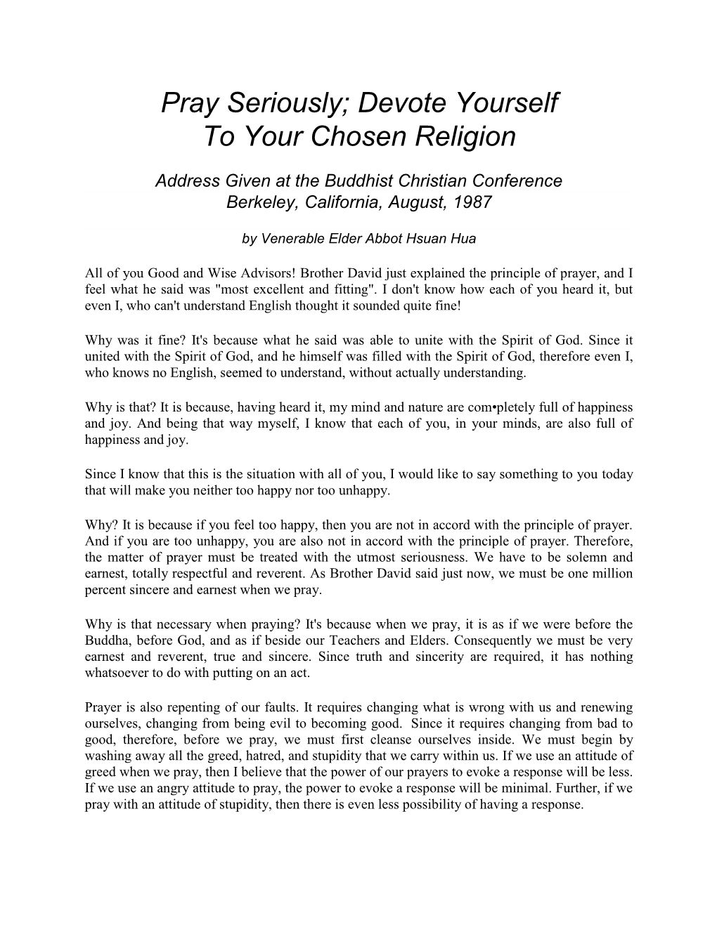 Pray Seriously; Devote Yourself to Your Chosen Religion