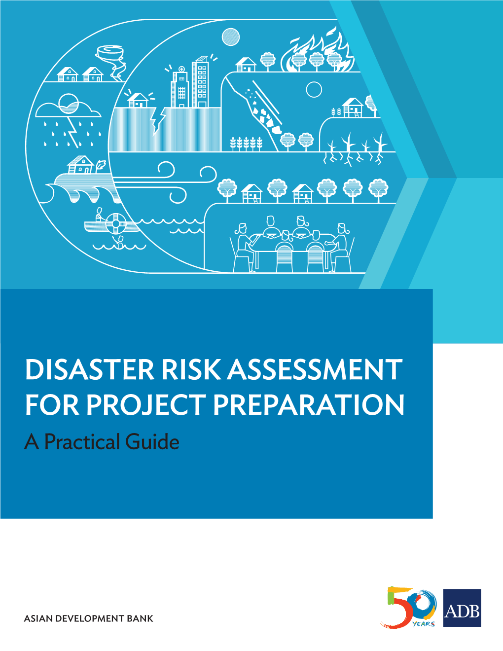 Disaster Risk Assessment for Project Preparation: a Practical Guide