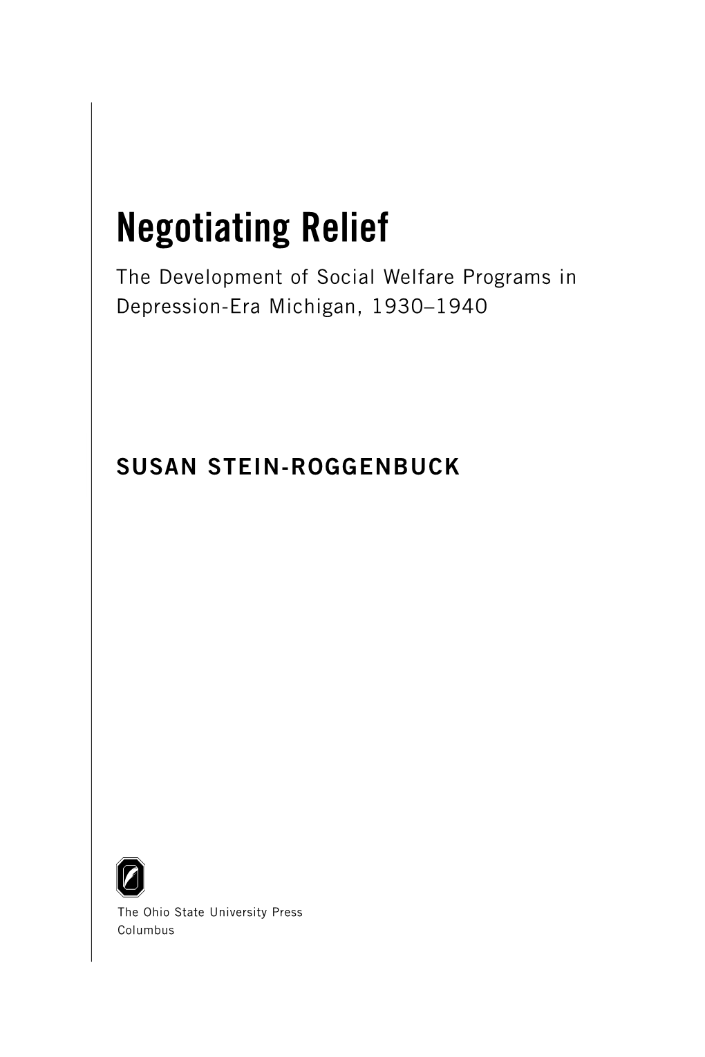 Negotiating Relief the Development of Social Welfare Programs in Depression-Era Michigan, 1930–1940