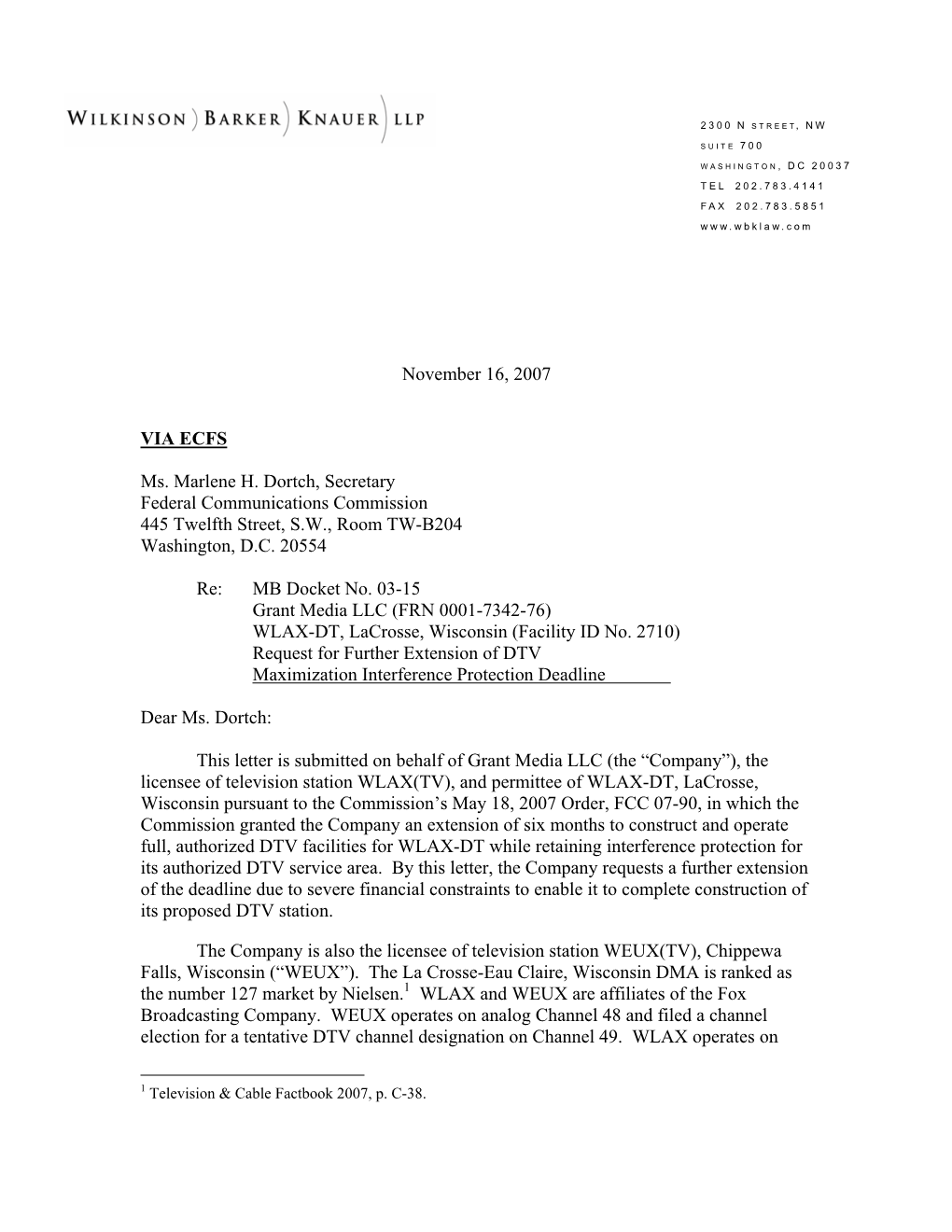 November 16, 2007 VIA ECFS Ms. Marlene H. Dortch, Secretary