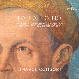 La La Hö Hö Sixteenth-Century Viol Music for the Richest Man in the World