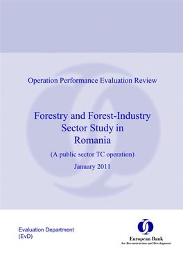 Forestry and Forest-Industry Sector Study in Romania (A Public Sector TC Operation) January 2011