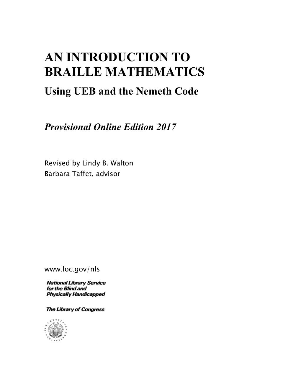 AN INTRODUCTION to BRAILLE MATHEMATICS Using UEB and the Nemeth Code