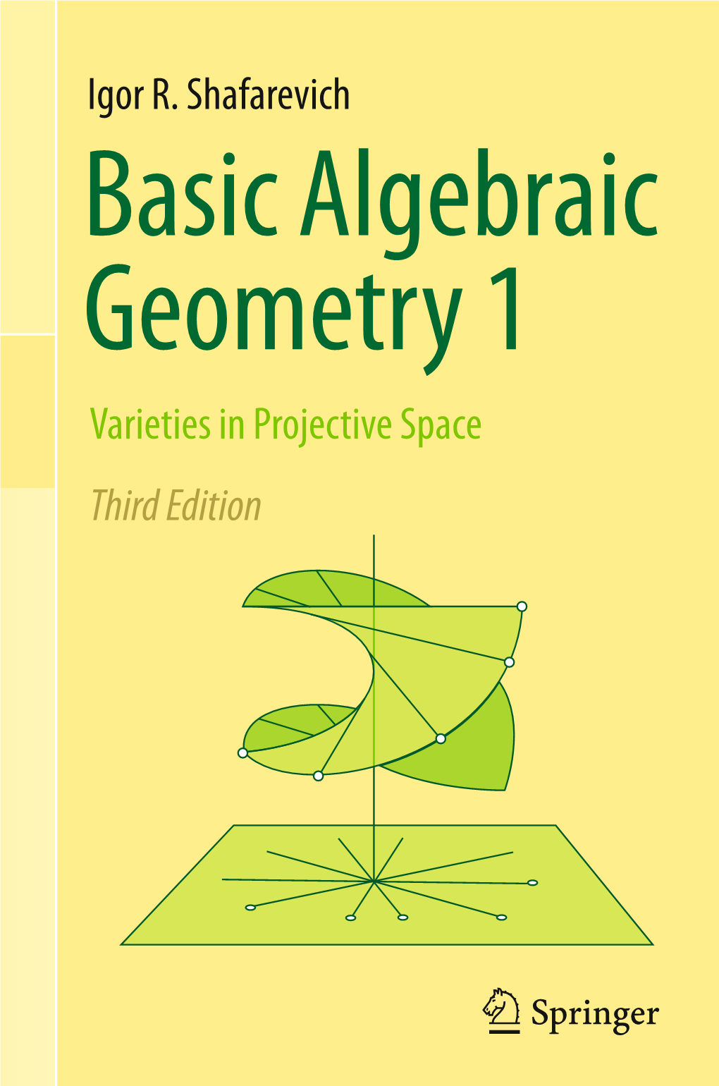 Igor R. Shafarevich Varieties in Projective Space Third Edition