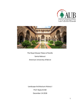 The Royal Alcazar Palace of Seville Samia Nakouzi American University of Beirut