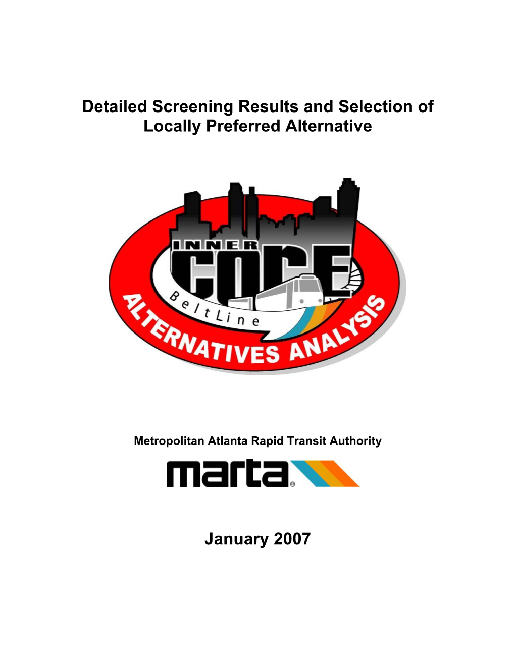 Detailed Screening Results and Selection of Locally Preferred Alternative